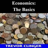 Economics The Basics, Trevor Clinger