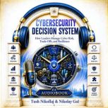 Cybersecurity Decision System, Nikolay Gul
