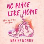 No Place Like Home, Maxine Morrey