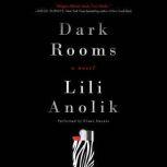 Dark Rooms, Lili Anolik