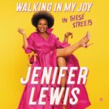 Walking in My Joy In These Streets, Jenifer Lewis