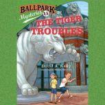 Ballpark Mysteries #11: The Tiger Troubles, David A. Kelly