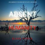 Absent Humanity An Amber Young FBI S..., Blake Pierce