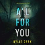 All For You A Hayden Smart FBI Suspe..., Rylie Dark