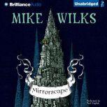 Mirrorscape, Mike Wilks
