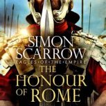 The Honour of Rome Eagles of the Emp..., Simon Scarrow