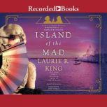 Island of the Mad, Laurie R. King