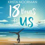 18 Hours To Us, Krista Noorman