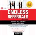 Endless Referrals, Third Edition, Bob Burg