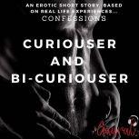 Curiouser and BiCuriouser An Erotic..., Aaural Confessions