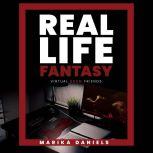Real Life Fantasy: My virtual BDSM, Marika Daniels