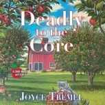 Deadly to the Core, Joyce Tremel