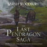 The Pendragons Challenge, Sarah Woodbury