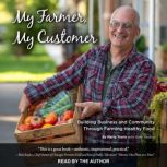 My Farmer, My Customer, Marty Travis