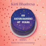 An Astonishment of Stars, Kirti Bhadresa