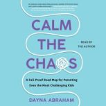 Calm the Chaos, Dayna Abraham