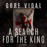 A Search for the King, Gore Vidal