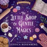 The Little Shop of Gentle Magics, Jessica Rosenberg