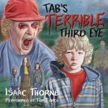 Tabs Terrible Third Eye, Isaac Thorne