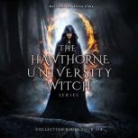 The Hawthorne University Witch Series..., A.L. Hawke