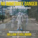 No Immediate Danger, William T. Vollmann