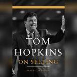 Tom Hopkins on Selling, Tom Hopkins