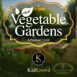 VEGETABLE GARDENS, KidKrowd