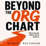 Beyond the Org Chart, Michael Patterson