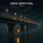 Nine Minutes, Garry G