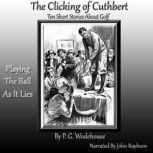 The Clicking of Cuthbert, P. G. Wodehouse
