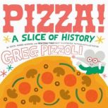 Pizza!, Greg Pizzoli