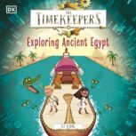 The Timekeepers Exploring Ancient Eg..., SJ King