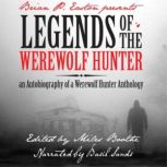 Legends of the Werewolf Hunter Volume..., Matthew Baugh
