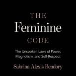 The Feminine Code, Sabrina Alexis Bendory