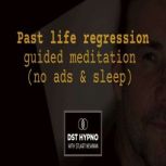 Past life regression guided meditatio..., Stuart Newman