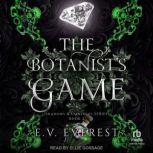 The Botanists Game, E. V. Everest