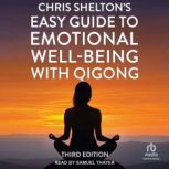 Chris Sheltons Easy Guide to Emotion..., Chris Shelton
