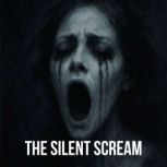 The Silent Scream Book summary  ana..., Hazel Quinn