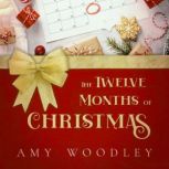 The Twelve Months of Christmas, Amy Woodley