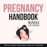 Pregnancy Handbook Bundle, 3 in 1 Bun..., Priscilla Knight