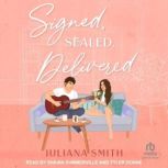 Signed, Sealed, Delivered, Juliana Smith