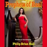 The Prophets of Baal, Philip Brian Hall