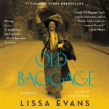 Old Baggage A Novel, Lissa Evans