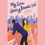 My Epic Spring Break (Up), Kristin Rockaway