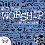 Worship Loving the Lord SplitTrac..., Kim Mitzo Thompson