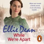 While Were Apart, Ellie Dean