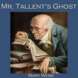 Mr. Tallents Ghost, Mary Webb