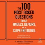The 100 Most Asked Questions about An..., S. Michael Houdmann