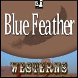 Blue Feather, Zane Grey