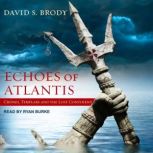Echoes of Atlantis, David S. Brody